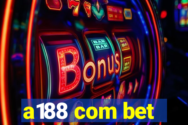 a188 com bet
